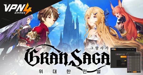 how-to-unblock-gran-saga-korea-vpn-vpn4games